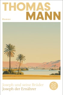 Buchcover von Joseph und seine Brüder IV. Joseph der Ernährer (Neuausgabe): Roman von Thomas Mann