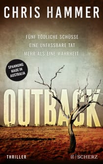 Buchcover von Outback - Fünf tödliche Schüsse. Eine unfassbare Tat. Mehr als eine Wahrheit von Chris Hammer