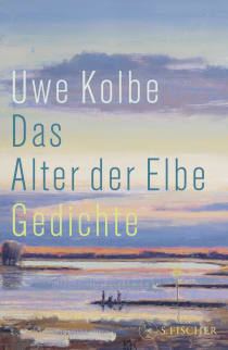 Buchcover von Das Alter der Elbe: Gedichte von Uwe Kolbe