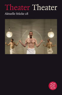 Buchcover von Theater Theater 28 von Ayad Akhtar, Wolfgang Maria Bauer, Nuran David Calis, Jan Fabre, Stefan Hornbach, Lorenz Langenegger, Tracy Letts, David Lindemann, Albert Ostermaier, Falk Richter, Roland Schimmelpfennig, Stef Smith, Juliane Stadelmann