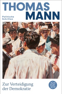 Buchcover von Zur Verteidigung der Demokratie: Politische Schriften von Thomas Mann