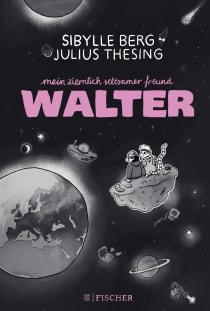 Buchcover von Mein ziemlich seltsamer Freund Walter: Buch für junge Menschen von Sibylle Berg