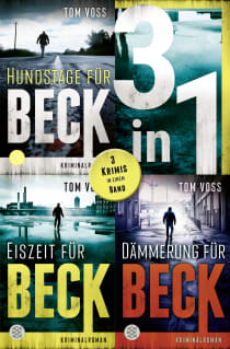 Buchcover von Hundstage für Beck / Eiszeit für Beck / Dämmerung für Beck - Drei Krimis in einem Band von Tom Voss