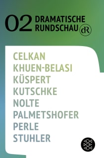 Buchcover von Dramatische Rundschau 02 von Ebru Nihan Celkan, Eleonore Khuen-Belasi, Annalena Küspert, Svealena Kutschke, Jakob Nolte, Ewald Palmetshofer, Thomas Perle, Nele Stuhler