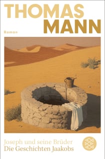 Buchcover von Joseph und seine Brüder I. Die Geschichten Jaakobs (Neuausgabe): Roman von Thomas Mann
