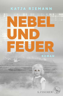 Buchcover von Nebel und Feuer: Roman von Katja Riemann