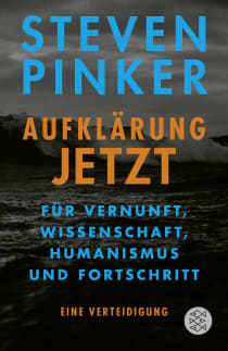 Buchcover von Aufklärung jetzt: Für Vernunft, Wissenschaft, Humanismus und Fortschritt. Eine Verteidigung von Steven Pinker