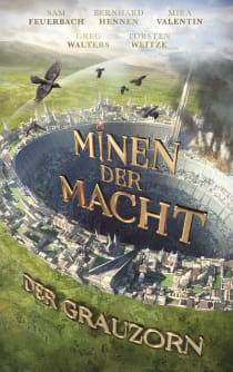 Buchcover von Minen der Macht: Der Grauzorn von Bernhard Hennen, Mira Valentin, Sam Feuerbach, Greg Walters, Torsten Weitze, Fünf Federn