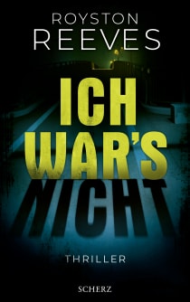 Buchcover von Ich war's nicht: Thriller von Royston Reeves