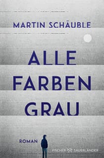 Buchcover von Alle Farben grau: Roman von Martin Schäuble