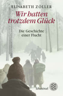 Buchcover von Wir hatten trotzdem Glück: Die Geschichte einer Flucht von Elisabeth Zöller