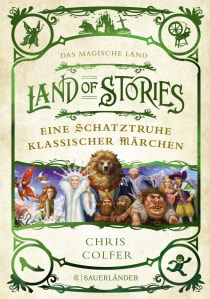 Buchcover von Land of Stories: Das magische Land – Eine Schatztruhe klassischer Märchen von Chris Colfer