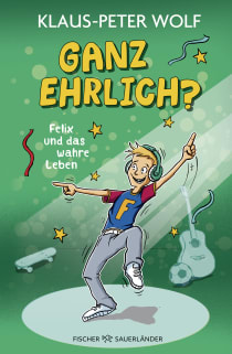 Buchcover von Ganz ehrlich? Felix und das wahre Leben von Klaus-Peter Wolf