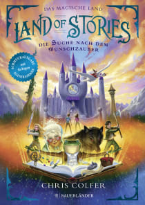 Buchcover von Land of Stories: Das magische Land – Die Suche nach dem Wunschzauber von Chris Colfer