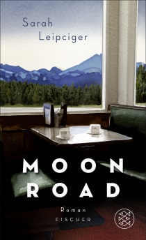 Buchcover von Moon Road: Roman von Sarah Leipciger