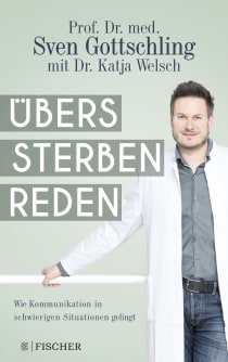 Buchcover von Übers Sterben reden: Wie Kommunikation in schwierigen Situationen gelingt von Sven Gottschling, Katja Welsch