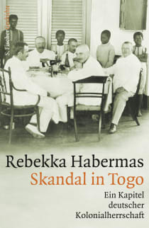 Buchcover von Skandal in Togo: Ein Kapitel deutscher Kolonialherrschaft von Rebekka Habermas