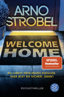 Buchcover von Welcome Home – Du liebst dein neues Zuhause. Hier bist du sicher. Oder?: Psychothriller von Arno Strobel