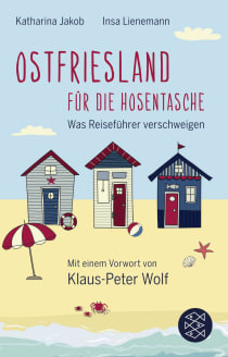 Buchcover von Ostfriesland für die Hosentasche: Was Reiseführer verschweigen - Mit einem Vorwort von Klaus-Peter Wolf