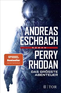 Buchcover von Perry Rhodan - Das größte Abenteuer: Roman von Andreas Eschbach