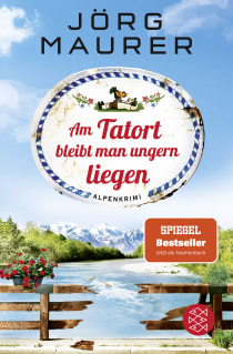 Buchcover von Am Tatort bleibt man ungern liegen: Alpenkrimi von Jörg Maurer