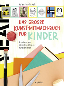 Buchcover von Das große Kunst-Mitmach-Buch für Kinder: Kreativ werden mit weltberühmten Künstler:innen von Valentina Eckel