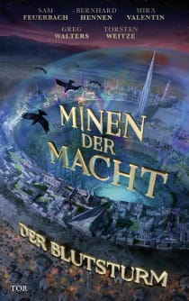 Buchcover von Minen der Macht: Der Blutsturm von Bernhard Hennen, Mira Valentin, Sam Feuerbach, Greg Walters, Torsten Weitze, Fünf Federn