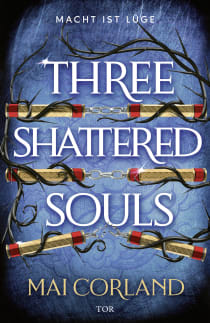 Buchcover von Three Shattered Souls: Macht ist Lüge
