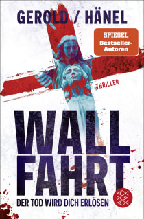Buchcover von Wallfahrt - Der Tod wird dich erlösen: Thriller von Ulrike Gerold, Wolfram Hänel