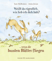 Buchcover von Weißt du eigentlich, wie lieb ich dich hab? ... wenn die bunten Blätter fliegen 