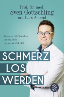 Buchcover von Schmerz Los Werden: Warum so viele Menschen unnötig leiden und was wirklich hilft von Lars Amend, Sven Gottschling