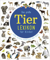 Buchcover von Das große Tierlexikon für Kinder: Alle Arten rund um die Welt