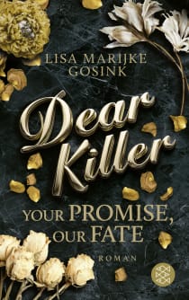 Buchcover von Dear Killer - Your Promise, Our Fate von Lisa Marijke Gosink