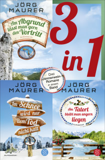 Buchcover von Am Abgrund lässt man gern den Vortritt / Im Schnee wird nur dem Tod nicht kalt / Am Tatort bleibt man ungern liegen - Drei Jennerwein-Romane in einem Band: Kommissar Jennerweins zehnter bis zwölfter Fall