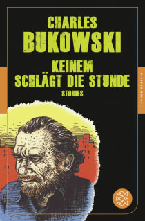 Buchcover von Keinem schlägt die Stunde: Stories (Fischer Klassik) von Charles Bukowski