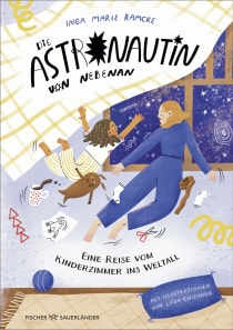 Buchcover von Die Astronautin von nebenan. Eine Reise vom Kinderzimmer ins Weltall von Inga Marie Ramcke
