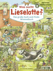 Buchcover von Was sucht Lieselotte? Das große Such-und-Finde-Wimmelbuch von Alexander Steffensmeier