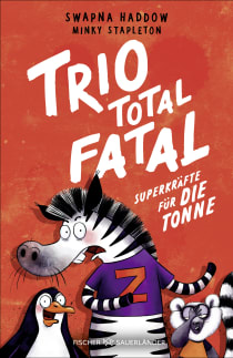 Buchcover von Trio total fatal: Superkräfte für die Tonne von Swapna Haddow
