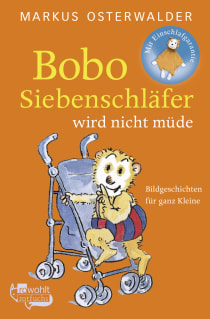 Buchcover von Bobo Siebenschläfer wird nicht müde: Bildgeschichten für ganz Kleine von Markus Osterwalder
