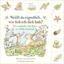 Buchcover von Weißt du eigentlich, wie lieb ich dich hab? Wir entdecken die Natur : Ein Bildwörterbuch von Sam McBratney