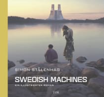 Buchcover von Swedish Machines: Ein illustrierter Roman von Simon Stålenhag