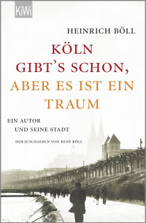 Buchcover von Cologne Exists, But It’s a Dream: Ein Autor und seine Stadt