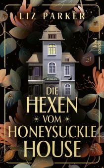Buchcover von Die Hexen vom Honeysuckle House: Roman
