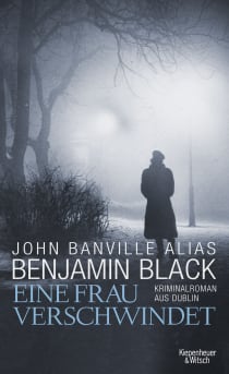 Buchcover von Eine Frau verschwindet: Kriminalroman aus Dublin von Benjamin Black, John Banville