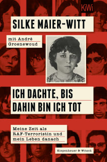 Buchcover von Ich dachte, bis dahin bin ich tot: Meine Zeit als RAF-Terroristin und mein Leben danach von Silke Maier-Witt