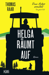 Buchcover von Helga räumt auf: Frau Huber ermittelt. Der zweite Fall von Thomas Raab