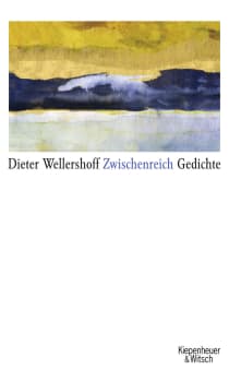 Buchcover von Zwischenreich: Gedichte von Dieter Wellershoff
