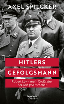Buchcover von Hitler's Henchman: Robert Ley – mein Großvater, der Kriegsverbrecher