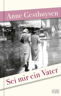 Buchcover von Sei mir ein Vater: Roman von Anne Gesthuysen