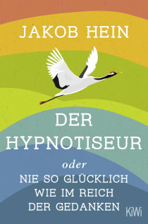 Buchcover von Der Hypnotiseur oder Nie so glücklich wie im Reich der Gedanken von Jakob Hein